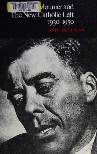 Emmanuel Mounier and the New Catholic Left 1930-1950