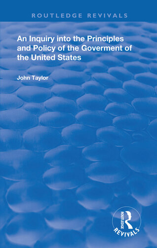 An Inquiry Into the Principles and Policy of the Goverment of the United States