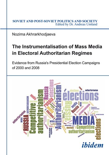 Instrumentalisation of Mass Media in Electoral Authoritarian Regimes: Evidence From Russia's Presidential Election Campaigns of 2000 and 2008