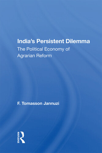 India's Persistent Dilemma: The Political Economy of Agrarian Reform