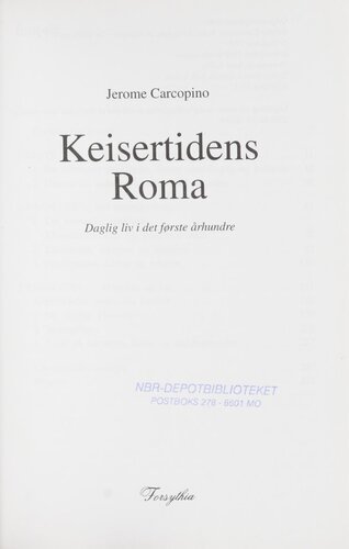 Keisertidens Roma : daglig liv i det første århundre