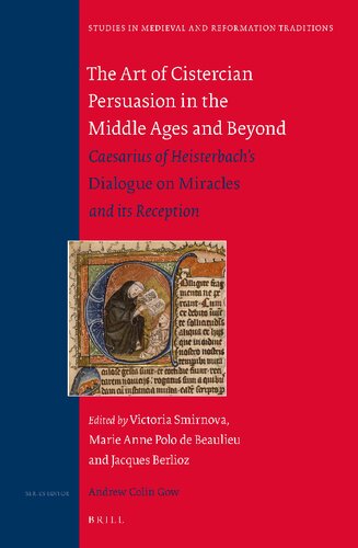 The Art of Cistercian Persuasion in the Middle Ages and Beyond: Caesarius of Heisterbach's 