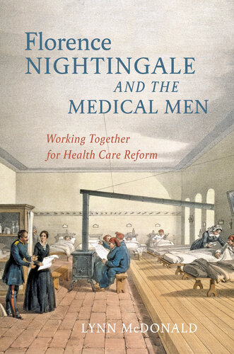 Florence Nightingale and the Medical Men: Working Together for Health Care Reform