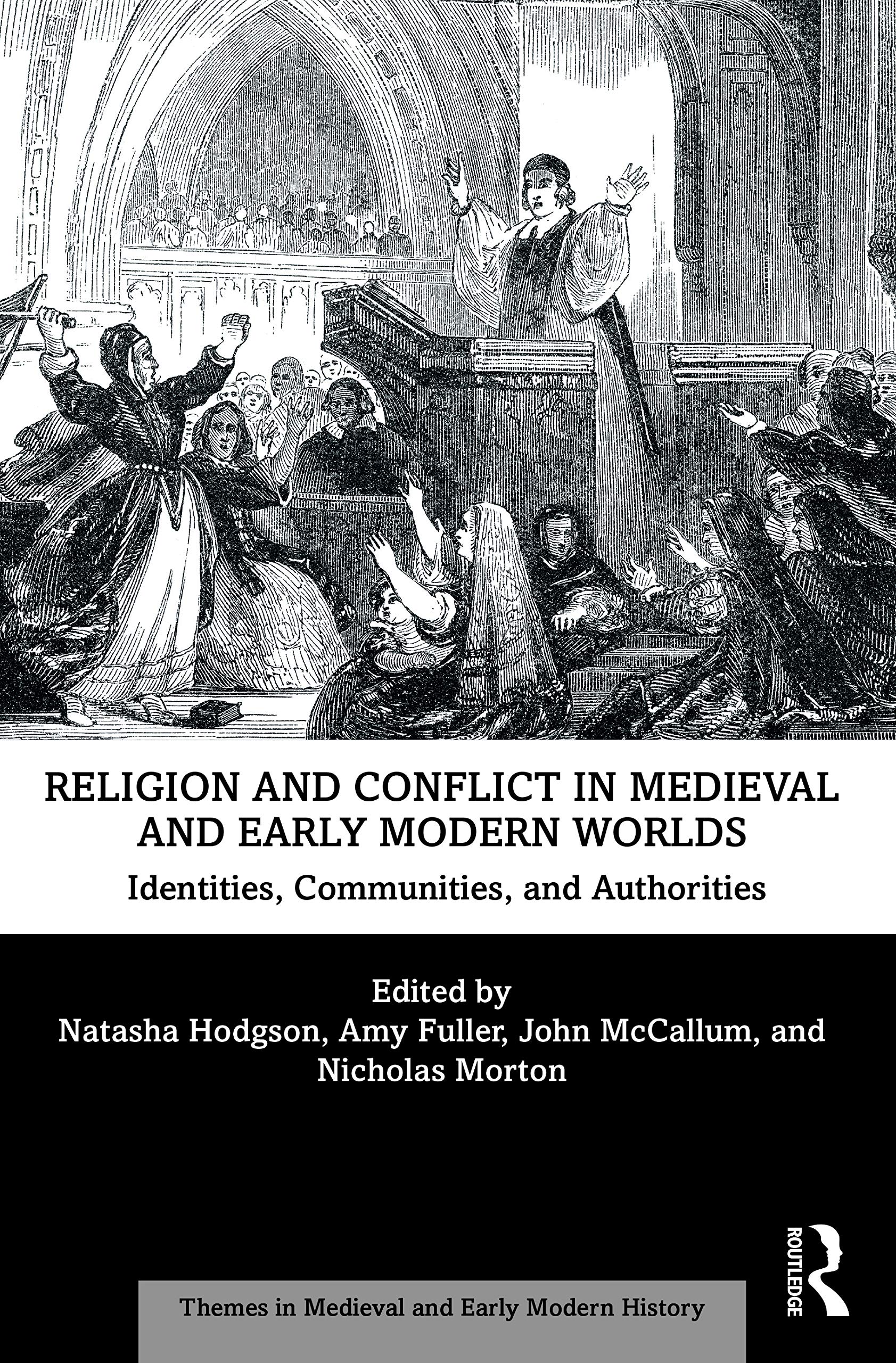 Religion and Conflict in Medieval and Early Modern Worlds: Identities, Communities, and Authorities
