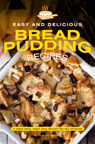 Easy and Delicious Bread Pudding Recipes