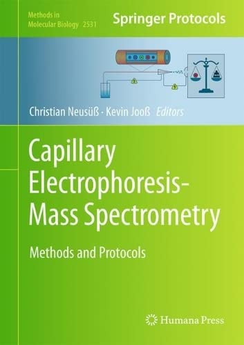 Capillary Electrophoresis-Mass Spectrometry: Methods and Protocols (Methods in Molecular Biology, 2531)