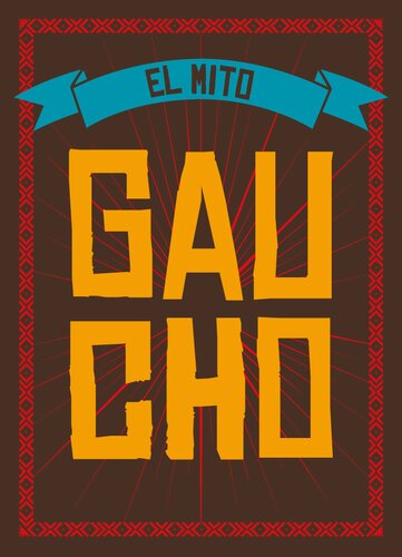 El mito gaucho