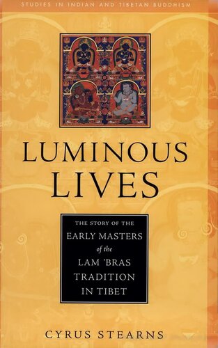 Luminous Lives: The Story of the Early Masters of the Lam 'bras in Tibet