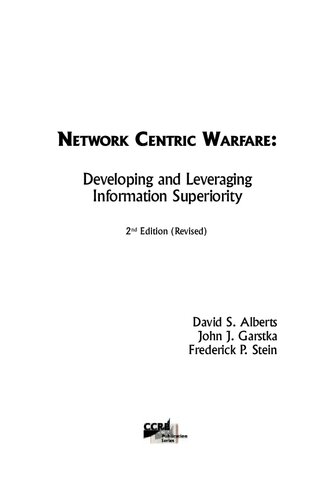 Network centric warfare : developing and leveraging information superiority