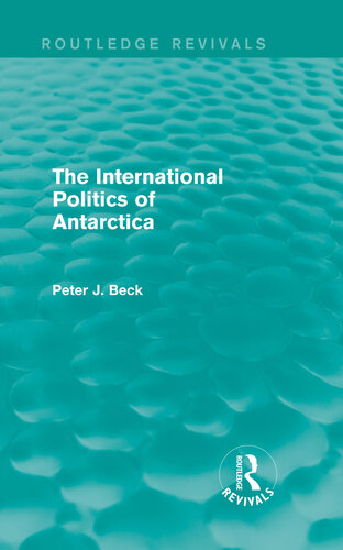 The International Politics of Antarctica (Routledge Revivals)
