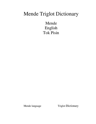 Mende Triglot Dictionary    (Mende -  English  - Tok Pisin)