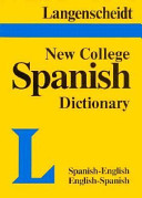 Langenscheidt's New College Spanish Dictionary: Spanish-English, English-Spanish