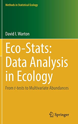 Eco-Stats: Data Analysis in Ecology: From t-tests to Multivariate Abundances (Methods in Statistical Ecology)