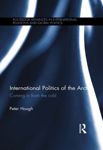 International Politics of the Arctic: Coming in From the Cold
