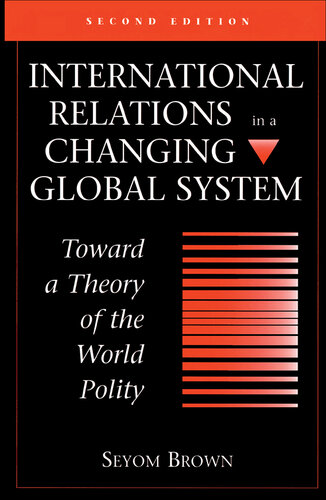 International Relations in a Changing Global System: Toward a Theory of the World Polity
