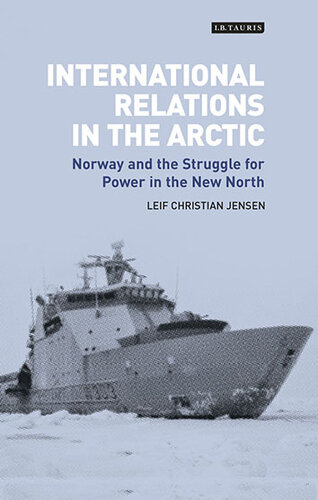 International Relations in the Arctic: Norway and the Struggle for Power in the New North