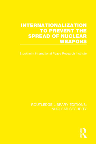 Internationalization to Prevent the Spread of Nuclear Weapons