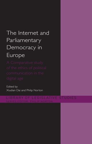 The Internet and European Parliamentary Democracy: A Comparative Study of the Ethics of Political Communication in the Digital Age