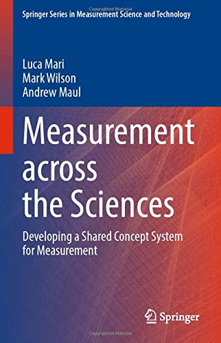 Measurement across the Sciences: Developing a Shared Concept System for Measurement (Springer Series in Measurement Science and Technology)