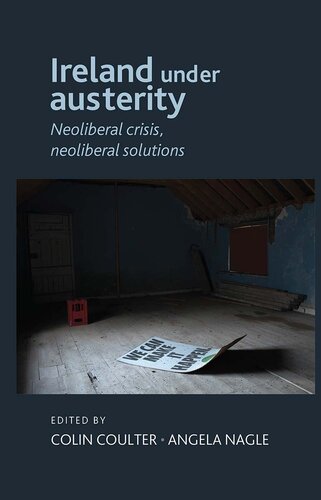 Ireland Under Austerity: Neoliberal Crisis, Neoliberal Solutions