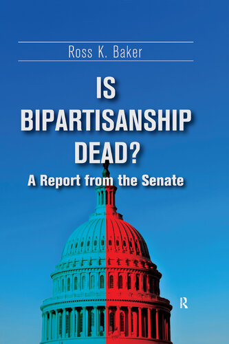 Is Bipartisanship Dead?: A Report From the Senate