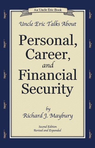 Uncle Eric Talks About Personal, Career, and Financial Security (An Uncle Eric Book)