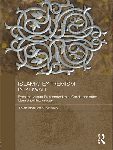 Islamic Extremism in Kuwait: From the Muslim Brotherhood to Al-Qaeda and Other Islamic Political Groups