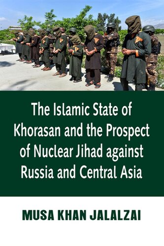 The Islamic State of Khorasan and the Prospect of Nuclear Jihad Against Russia and Central Asia