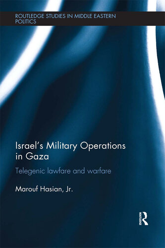 Israel's Military Operations in Gaza: Telegenic Lawfare and Warfare