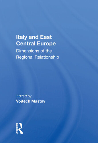 Italy and East Central Europe: Dimensions of the Regional Relationship