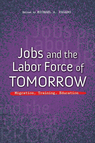 Jobs and the Labor Force of Tomorrow: Migration, Training, Education
