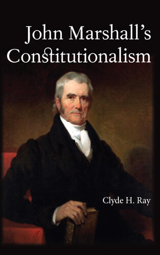 John Marshall's Constitutionalism