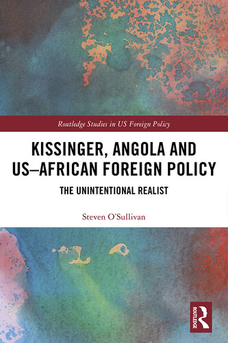 Kissinger, Angola and Us-African Foreign Policy: The Unintentional Realist