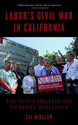 Labor's Civil War in California: The NUHW Healthcare Workers' Rebellion