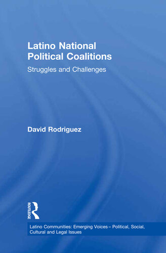Latino National Political Coalitions: Struggles and Challenges