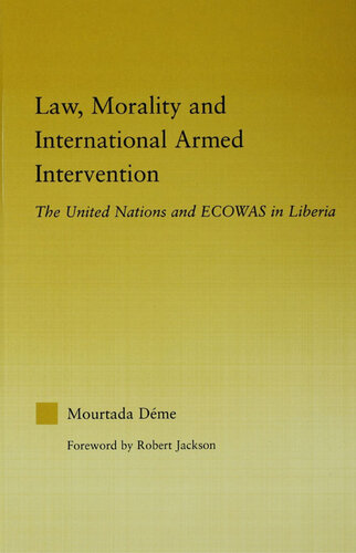 Law, Morality, and International Armed Intervention: The United Nations and ECOWAS