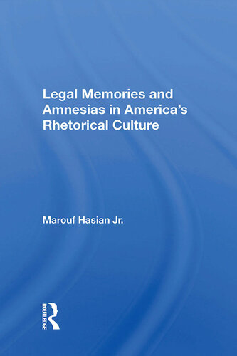 Legal Memories and Amnesias in America's Rhetorical Culture