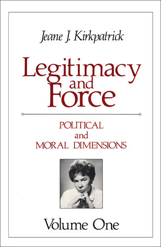Legitimacy and Force: State Papers and Current Perspectives: Volume 1: Political and Moral Dimensions