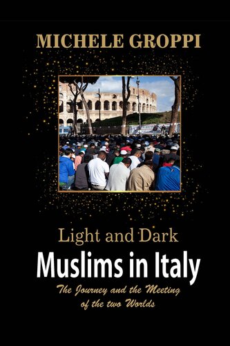 Light and Dark: Muslims in Italy (The Journey and the Meeting of Two Worlds)