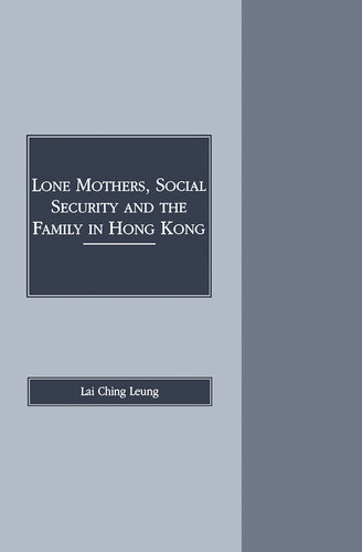 Lone Mothers, Social Security and the Family in Hong Kong