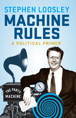 Machine Rules: A Political Primer