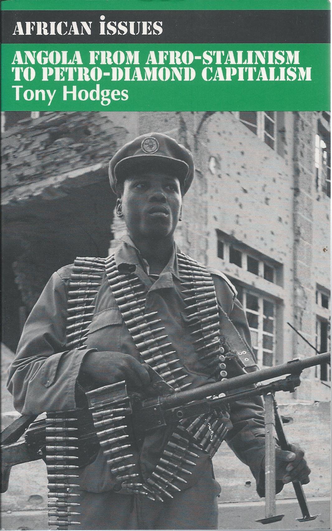 Angola: From Afro-Stalinism to Petro-Diamond Capitalism