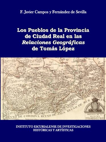 Los pueblos de la provincia de Ciudad Real en las Relaciones Geográficas de Tomás López