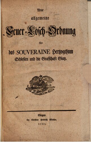 Neue allgemeine Feuer-Lösch-Ordnung für das souveräne Herzogtum Schlesien und die Grafschaft Glatz