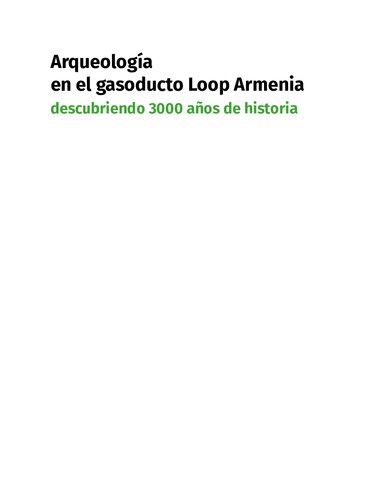 Arqueología en el gasoducto Loop Armenia, Descubriendo 3000 años de historia