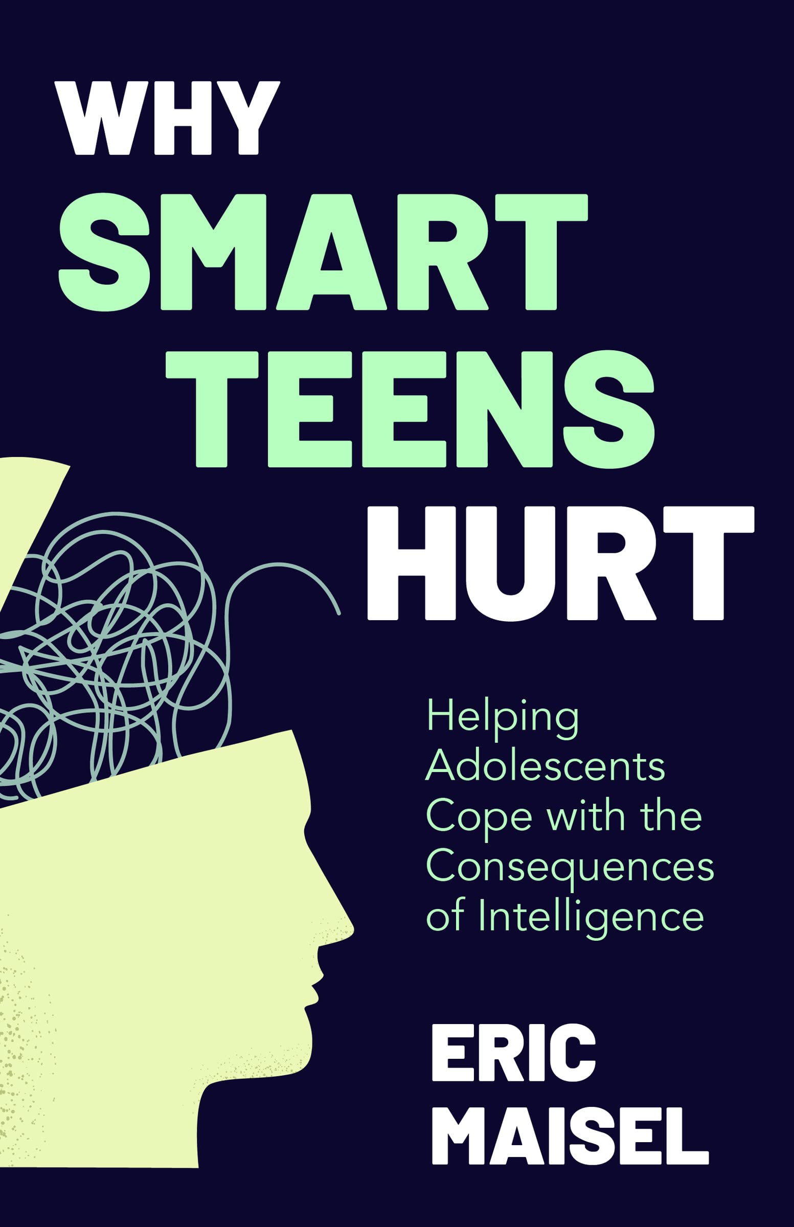 Why Smart Teens Hurt: Helping Adolescents Cope with the Consequences of Intelligence