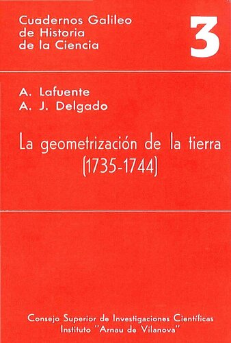 La geometrización de la Tierra: Observaciones y resultados de la Expedición Geodésica Hispano-Francesa al Virreinato del Perú (1735-1744)