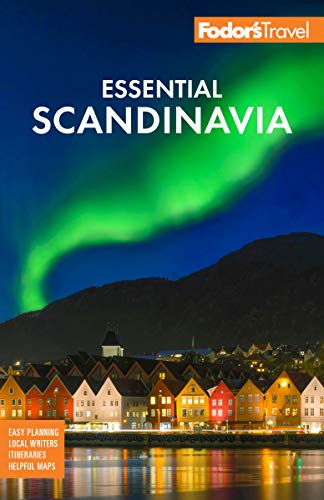Fodor's Essential Scandinavia: The Best of Norway, Sweden, Denmark, Finland, and Iceland (Full-color Travel Guide)