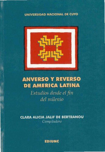 Anverso y reverso de América Latina. Estudios desde el fin del milenio