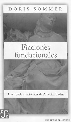 Ficciones fundacionales: las novelas nacionales de América Latina